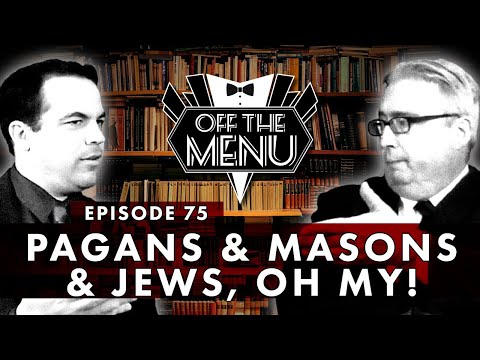 Off the Menu: Episode 75 - Pagans & Masons & Jews, Oh My!