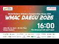 2026 WMAC DAEGU DAY 8 (with Korean Commentary)