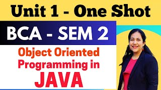 Object Oriented Programming Using Java | Unit 1 - One Shot | IPU BCA Semester - 2 Term Exams