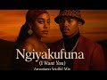 Ngiyakufuna (I Want You) – Amapiano Soulful Mix