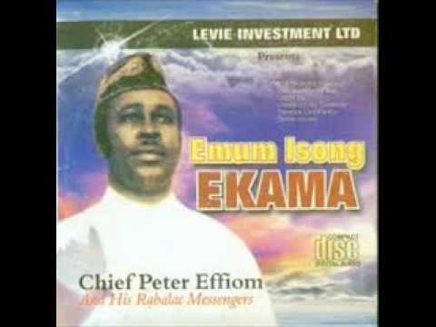 CHIEF PETER EFFIOM: AYAMA MBANA IDEM
