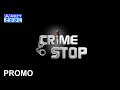 CRIME STOP On ABZY Cool Teaser Promo