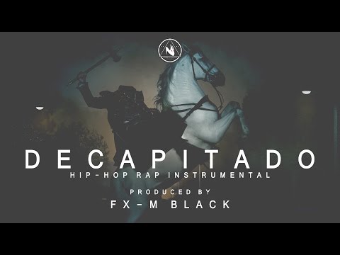 BASE DE RAP - “DECAPITADO” - RAP BEAT HIP HOP INSTRUMENTAL (Prod. Fx-M Black)