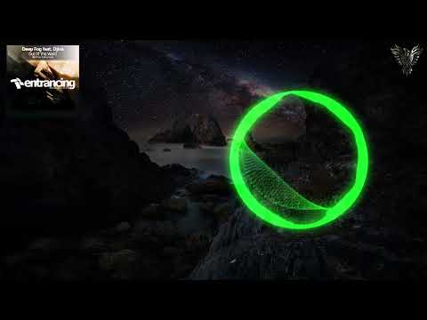 Deep Fog feat. Djiva - Out Of This World (FloE Deep Feelings Remix) [ Entrancing Music Relentless ]