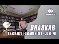 Bhaskar for Fundamentals Livestream (June 20, 2021)