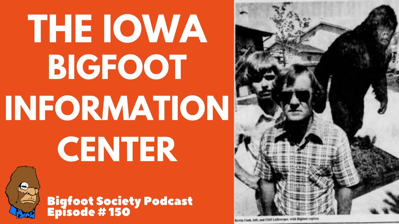 What was the Iowa Bigfoot Information Center? | Bigfoot Society | Jeremiah Byron