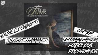 Fit To Live - Sludgehammer (New Single 2014)