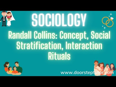 Randall Collins: Concept, Social Stratification, Interaction Rituals | Sociology