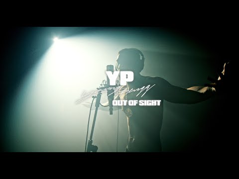 YP - Out Of Sight (Official Music Video)