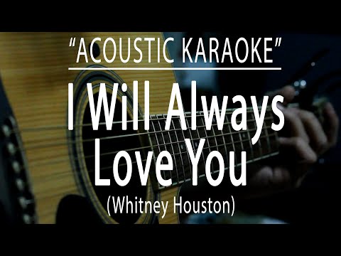 I will always love you - Whitney Houston (Acoustic karaoke)