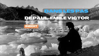 preview picture of video 'AVENTURE  |  DANS LES PAS DE PAUL-EMILE VICTOR bande-annonce'