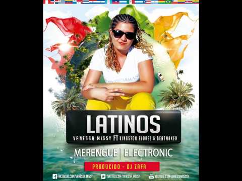 Vanessa Missy FT Kingston Florez & Beatmaker - Latinos by Dj Zafa