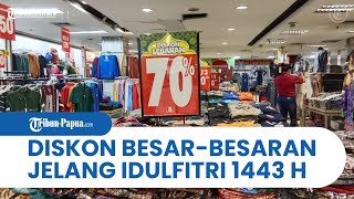 Promo Heboh Jelang Lebaran Idul Fitri 1443 H, Borobudur Department Store Sentani Tawarkan Diskon