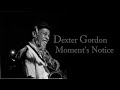 Dexter Gordon Quartet - Moment's Notice (vinyl record)