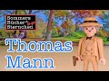 Thomas Mann to go (Kurzbiografie in 10,5 Minuten)