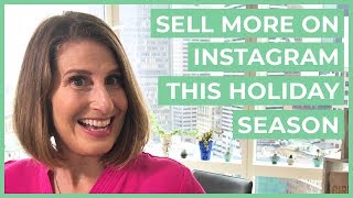 How To Sell More On Instagram This Holiday Season