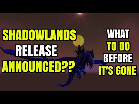 BFA Deadlines | Shadowlands Release Update | What To Do Before It's Gone