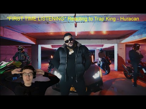 *FIRST TIME LISTENING* Reacting to Trap King - Huracán