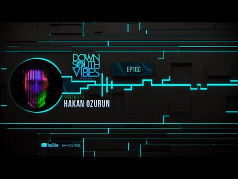 Downsouth Vibes - EP 160 By Hakan Ozurun