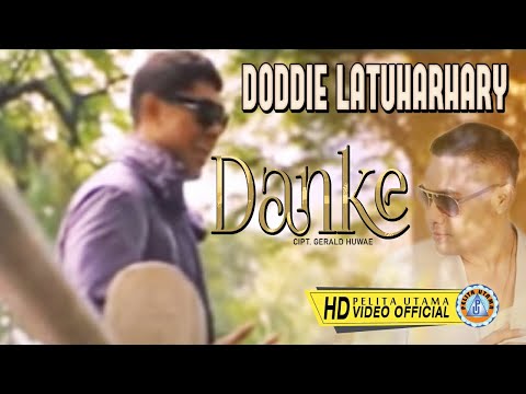 Doddie Latuharhary - DANKE | Lagu Ambon Terpopuler  (Official Music Video)