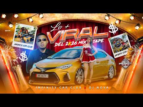 LO MÁS #VIRAL 2026 BY INFINITY CAR CLUB #MIX DE #PLENAS #TENDENCIAS -   DJ NOVA