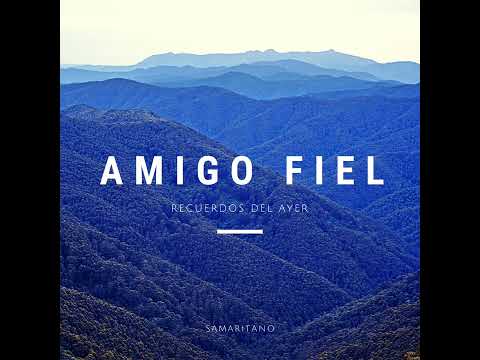 AMIGO FIEL Producciones Álbum completo samaritano