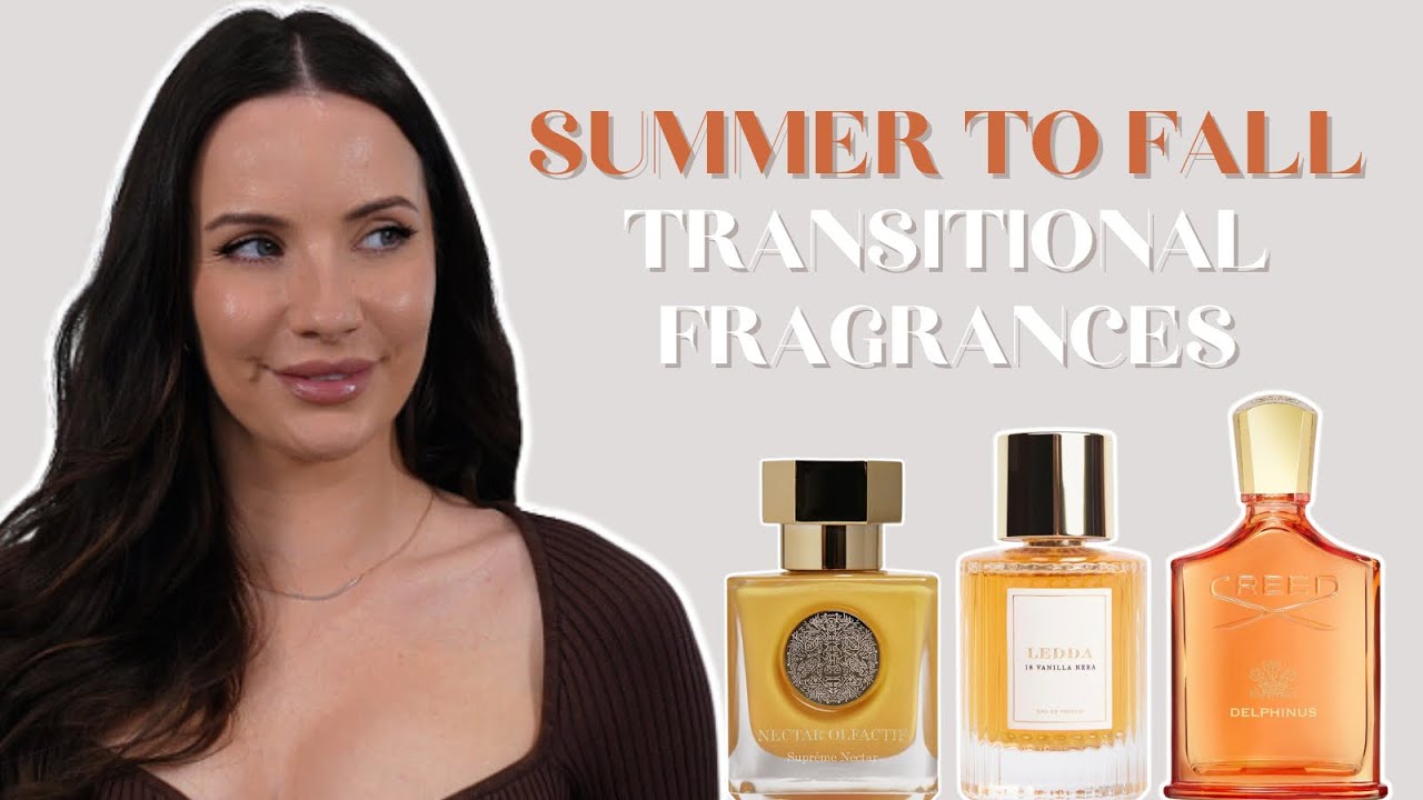TRANSITIONAL SUMMER TO FALL FRAGRANCES... 🍁 Best Autumn Perfumes!