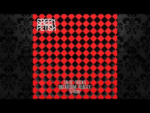 Backroom Reality - False Tricks (Original Mix) [GREEN FETISH RECORDS]