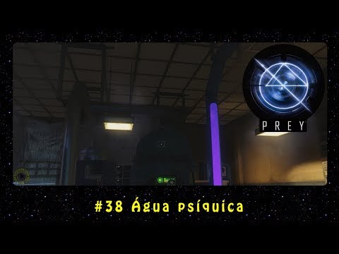 PREY (PC) #38 Água psíquica | PT-BR
