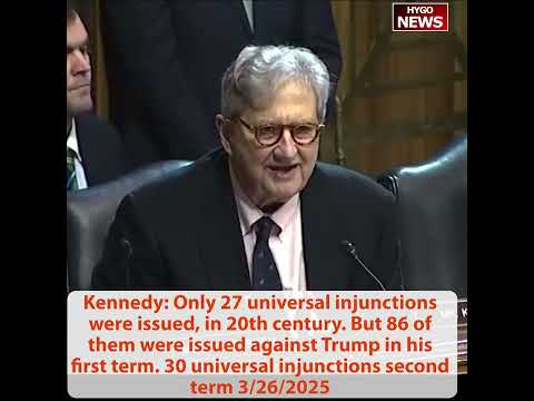 Sen. Kennedy Exposes Universal Injunctions: 27 in All of 20th Century, 86 Against Trump's First Term, 30 in Second Term
