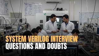 System Verilog Interview Questions & Doubt Session | Download VLSI FOR ALL App | Best VLSI Training