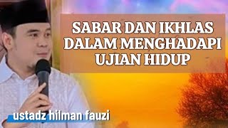 Download lagu PATIENCE AND SINCERITY IN LIVING LIFE || USTADZ HILMAN FAUZI mp3