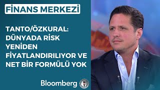 Finans Merkezi - &quot;Dünyada Risk Yeniden Fiyatlandırılıyor ve Net Bir Formülü Yok&quot; | 18 Ağustos 2023