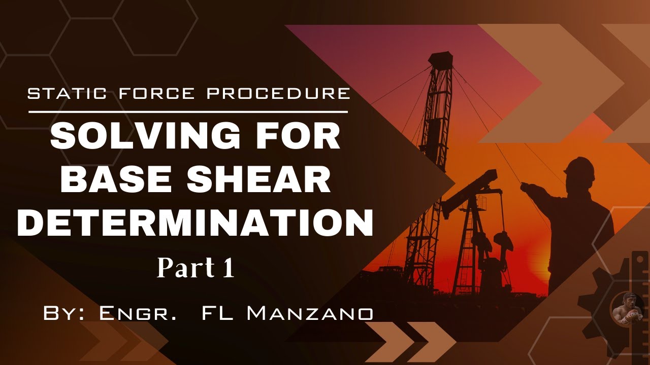 p.1 Seismic Base Shear Determination via Static Force Procedure (UBC 1997/NSCP 2015) INTRODUCTION