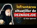 Înfruntarea Situațiilor De Deznădejde Sf Paisie Aghioritul