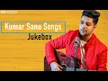 Non Stop Kumar Sanu Songs Jukebox Siddharth Slathia 90s Bollywood Songs Unplugged Covers