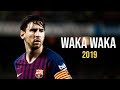 Lionel Messi ► Waka Waka ● Skills & Goals 2018/2019 | HD