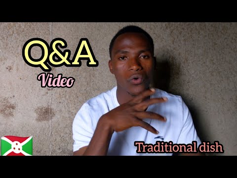 Q&A Video!Traditional Burundian Dishes recommending for Foreigners!!@backpaeger
