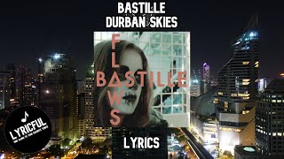 Bastille - Durban Skies | Lyrics