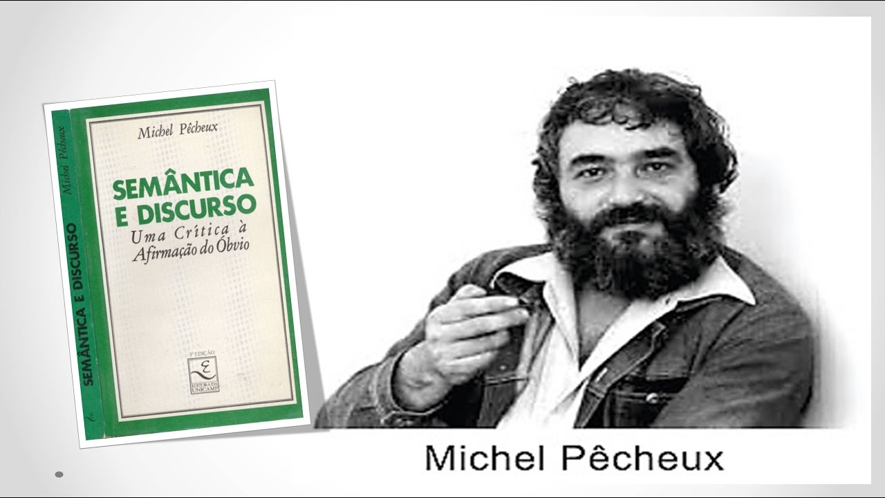 Michel Pêcheux: Análise de Discurso