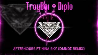 TroyBoi & Diplo - Afterhours ft. Nina Sky (DMNDZ Remix)
