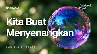 Download lagu Bernadya - Kita Buat Menyenangkan | Jazz Fusion Cover mp3