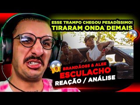 Esculacho - Brandão 85 e Alee [Reação/ Análise]