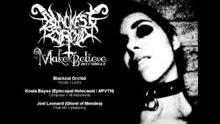 BLACKEST ORCHID - Make Believe