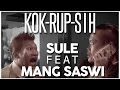 Sule - Kok-Rup-Sih (Feat. Mang Saswi)