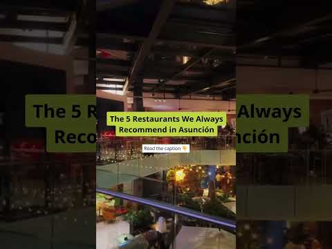 The 5 Restaurants We Always Recommend in Asunción