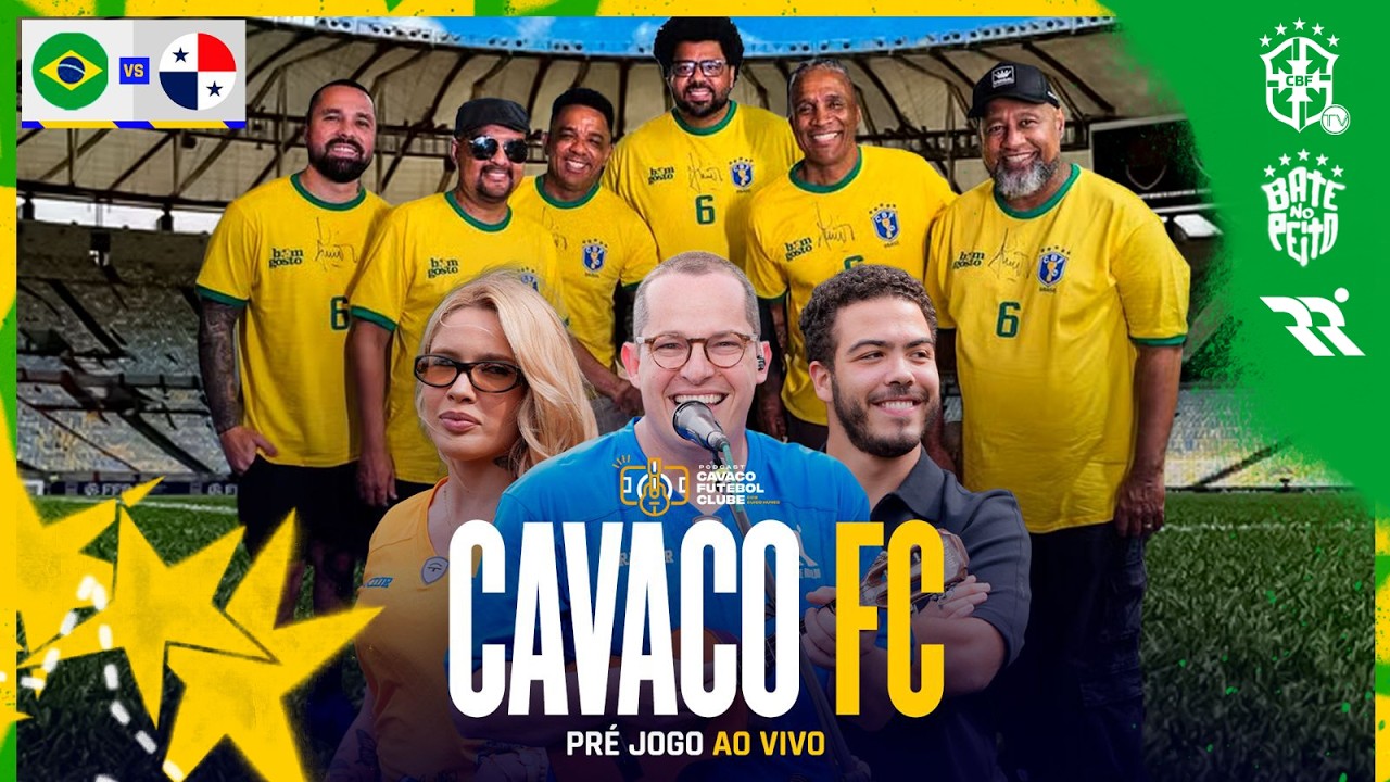 PRÉ JOGO: BRASIL x PANAMÁ COM CAVACO FC