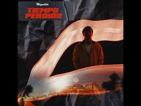 Miguelito - Tiempo Perdido