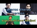 Abhijeet Dheeradheera Bb4winner Abhijeet Dheraa Dheraa Kgf Version