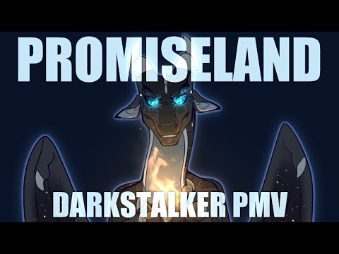 Promiseland | Darkstalker PMV [Wings of Fire]